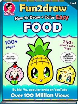 cover image of How to Draw + Color Easy Food--Fun2draw Lv. 1